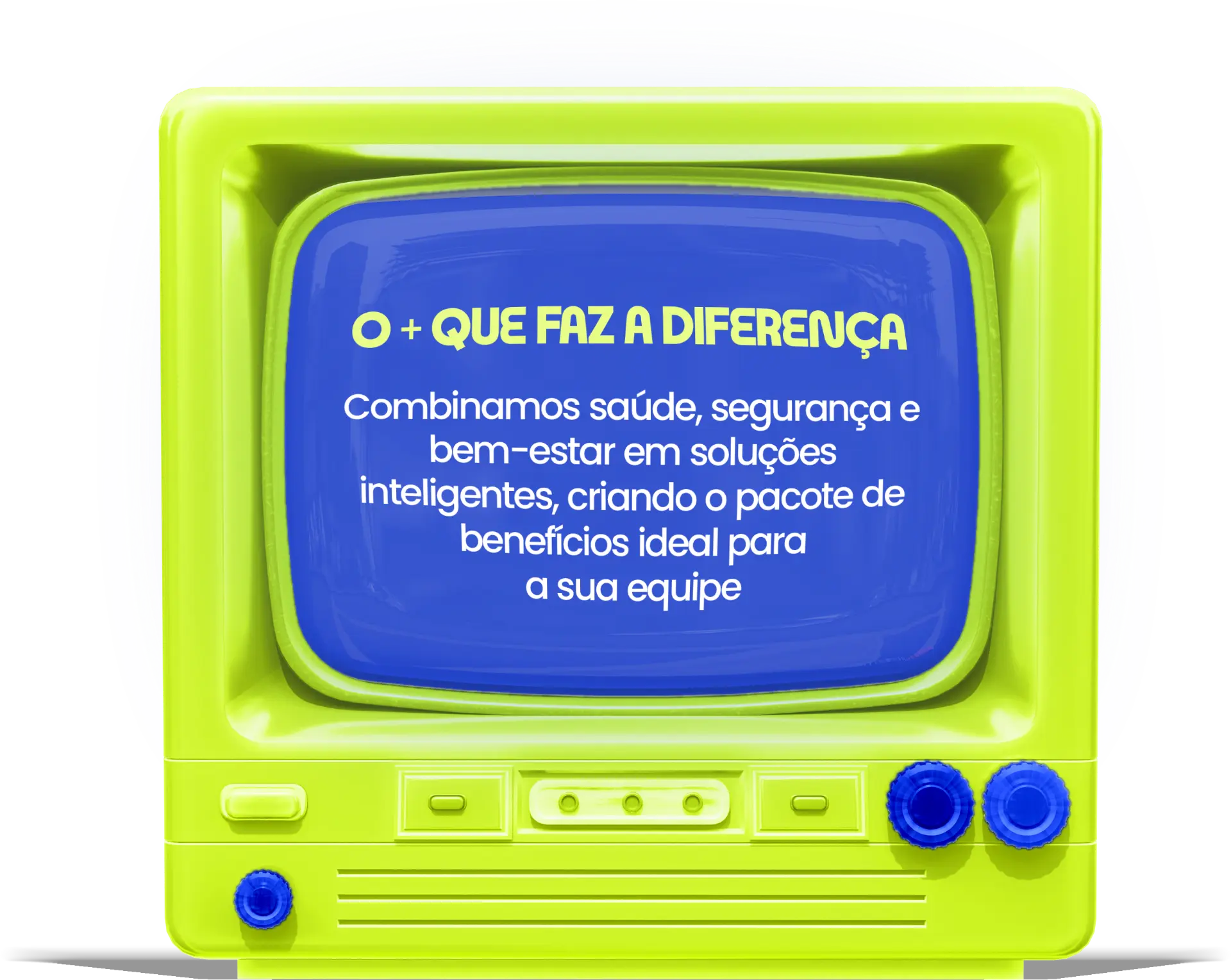 O mais que faz a diferença